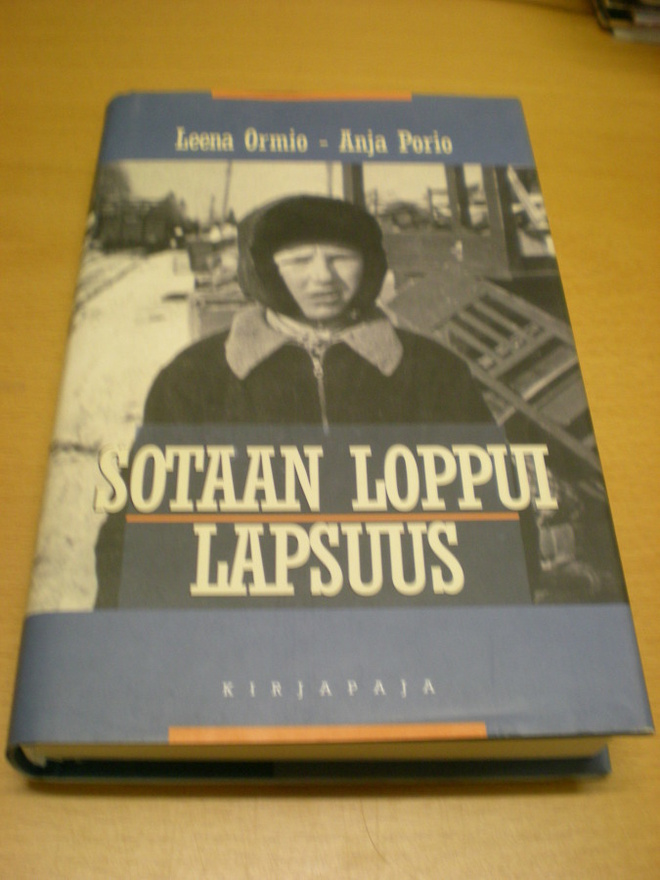 Leena Ormo - Anja Porio: Sotaan loppui lapsuus