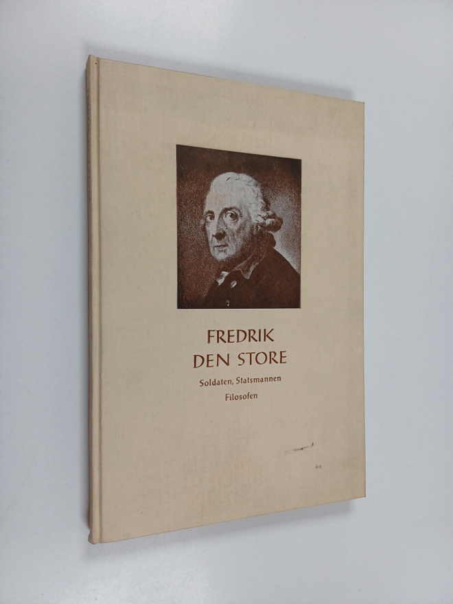 Noren, Fredrik : Fredrik den store : soldaten, statsmanne...