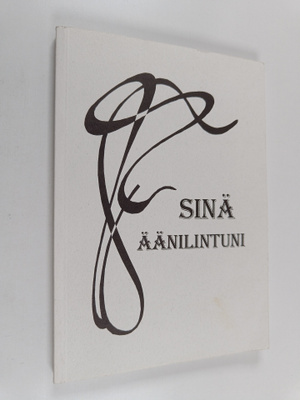 Sinä äänilintuni