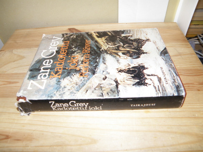 Zane Grey Kadotettu joki Forlorn River (sidottu)