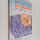 Jukka Tolvanen : Kohtaaminen : ymmärrä kohderyhmääsi - pikkukuva 1