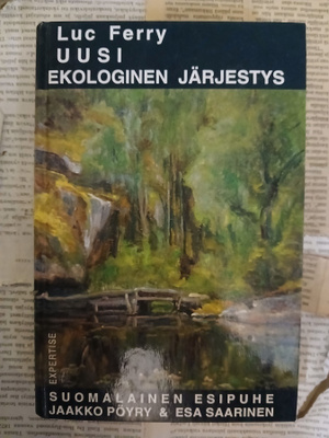 Luc Ferry - Uusi ekologinen järjestys: puu, eläin, ihminen