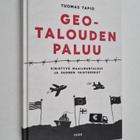 Tuomas Tapio : Geotalouden paluu - kiristyvä maailmantalo... - pikkukuva 1