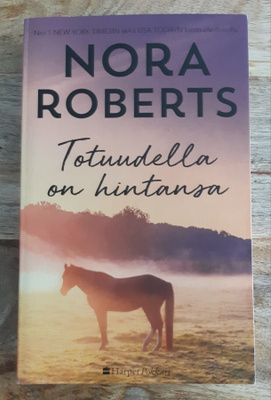 Nora Roberts - Totuudella on hintansa