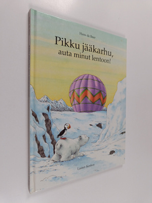 Hans de Beer : Pikku jääkarhu, auta minut lentoon!
