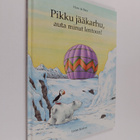 Hans de Beer : Pikku jääkarhu, auta minut lentoon! - pikkukuva 1