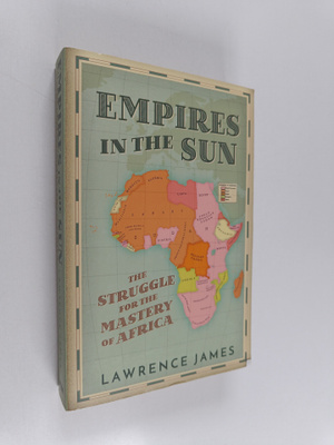 Lawrence James : Empires in the sun : the struggle for th...
