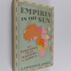Lawrence James : Empires in the sun : the struggle for th... - pikkukuva 1
