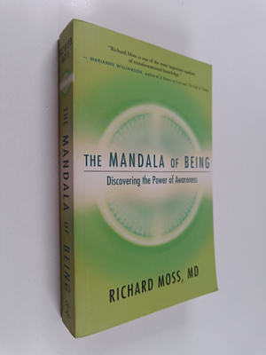 Richard Moss : The Mandala of Being - Discovering the Pow...