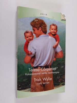 Trish Wylie ym. : Kaksosvauvat vailla vanhempia ; Vielä k...