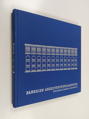 Eija Rauske : Pankkien arkkitehtuuriaarteita : piirustuks...