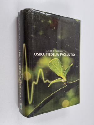Tapio Puolimatka : Usko, tiede ja evoluutio