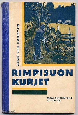 Reponen, Kalervo: Rimpisuon kurjet (1. p.,sid.,1930)