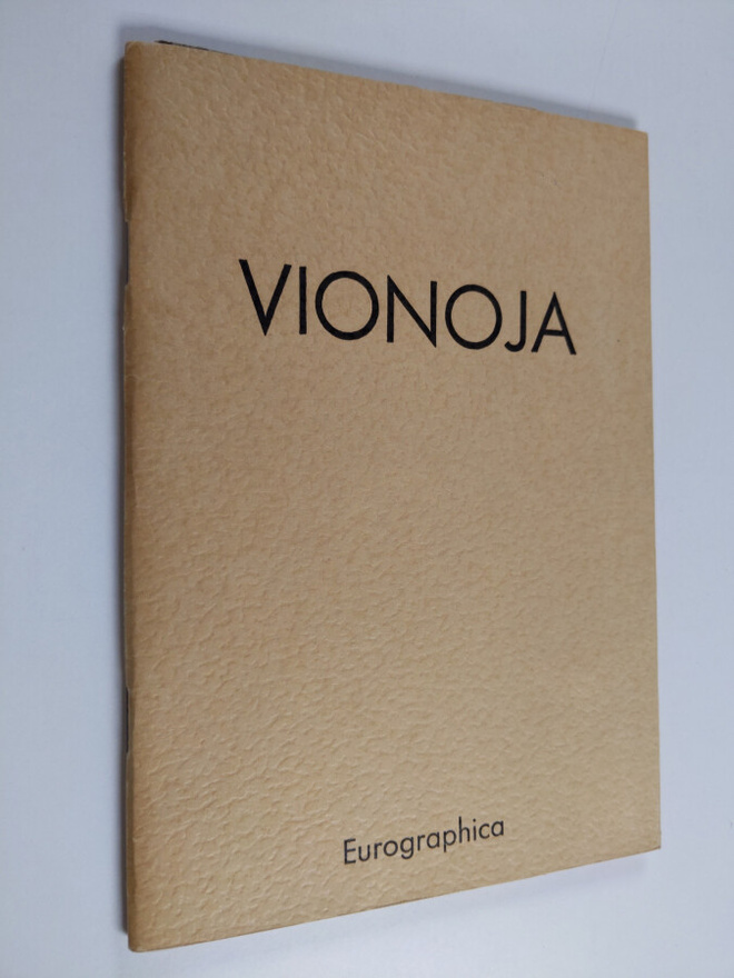 Veikko Vionoja : Veikko Vionoja : grafiikkaa : 1978-1979 ...