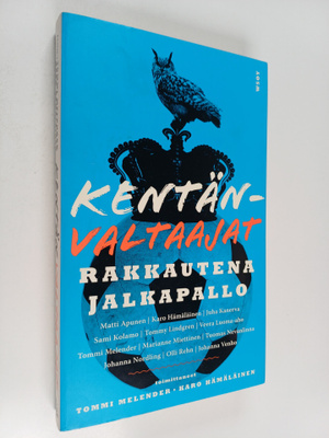 Kentänvaltaajat : rakkautena jalkapallo