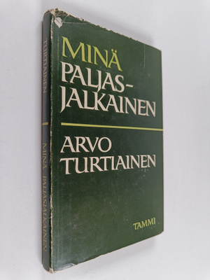 Arvo Turtiainen : Minä paljasjalkainen : runoja