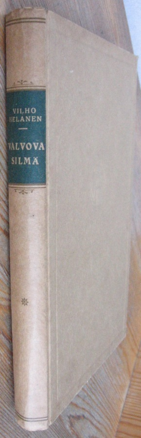 Vilho Helanen: Valvova silmä. 1p. 283 s.