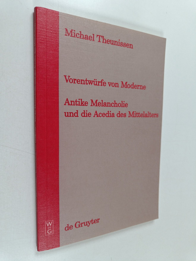 Michael Theunissen : Vorentwurfe von moderne : antike Mel...
