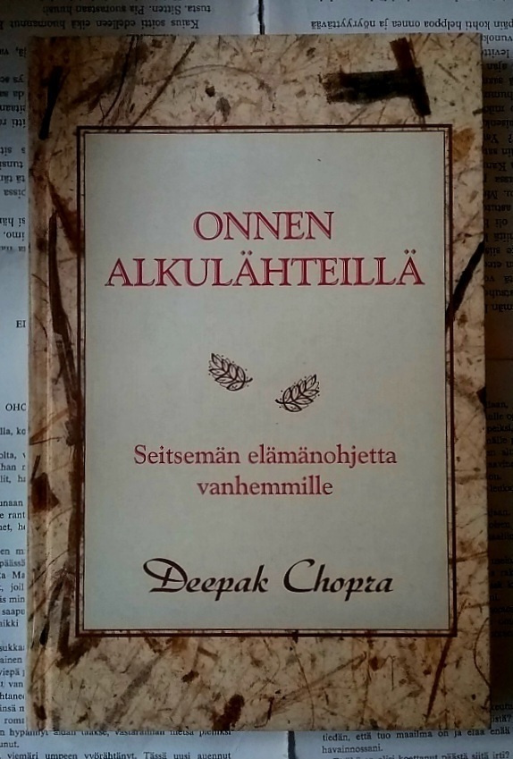 Deepak Chopra - Onnen alkulähteillä (sid.)