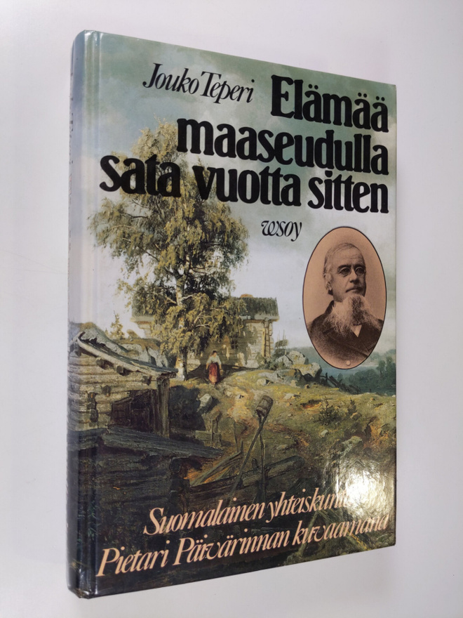 Jouko Teperi : Elämää maaseudulla sata vuotta sitten : su...