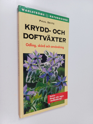 Paul Seitz : Krydd- och doftväxter : odling, skörd och an...