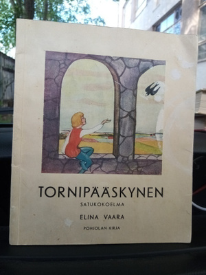 Elina Vaara : Tornipääskynen - satukokoelma ( SIS POSTIKULU