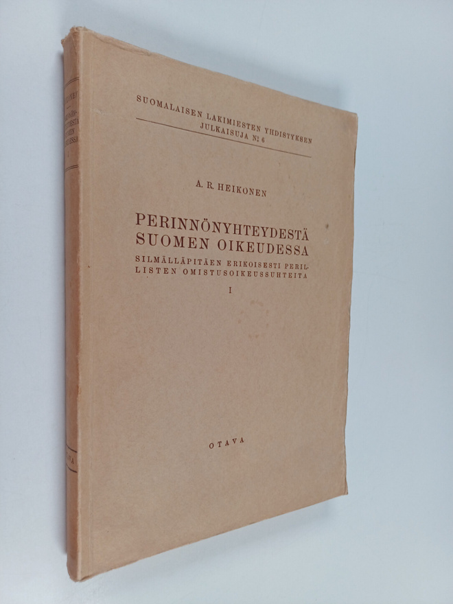 A. R. Heikonen : Perinnönyhteydestä Suomen oikeudessa sil...