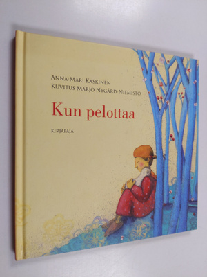 Anna-Mari Kaskinen : Kun pelottaa