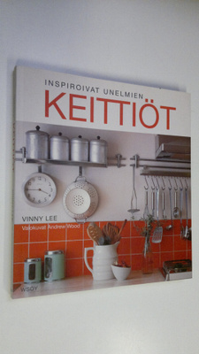 Vinny Lee : Inspiroivat unelmien keittiöt