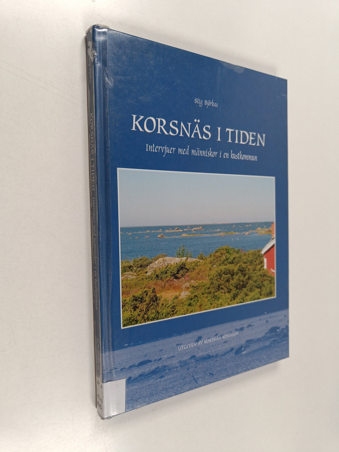 Stig Björkas : Korsnäs i tiden : intervjuer med människor...