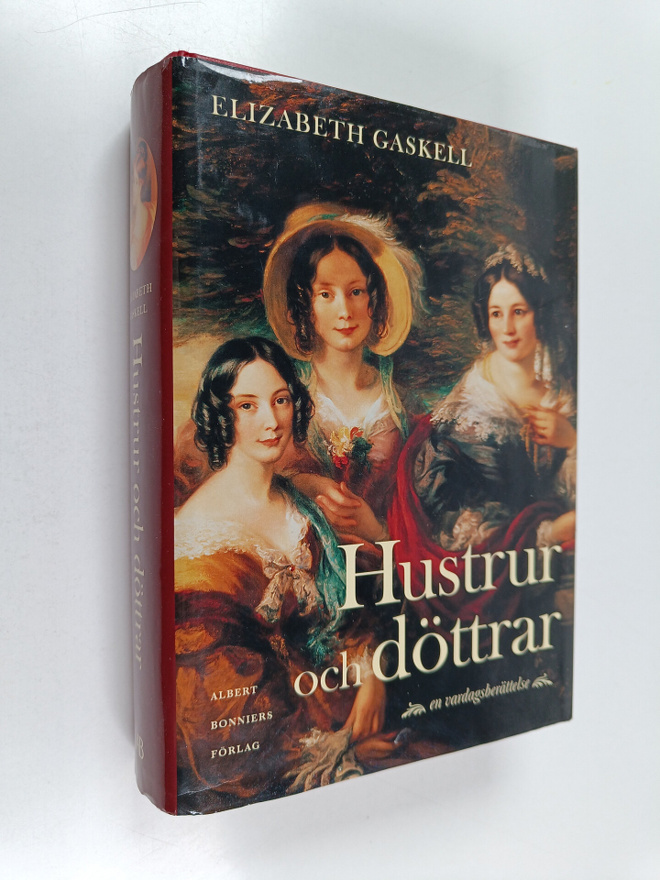 Elizabeth Gaskell : Hustrur och döttrar en vardagsberättelse