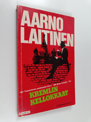Aarno Laitinen : Kremlin kellokkaat