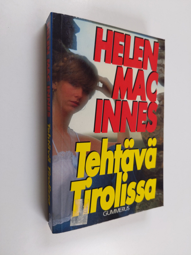 Helen MacInnes : Tehtävä Tirolissa : jännitysromaani
