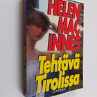 Helen MacInnes : Tehtävä Tirolissa : jännitysromaani - pikkukuva 1