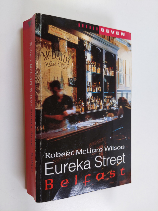Robert McLiam Wilson : Eureka street, Belfast