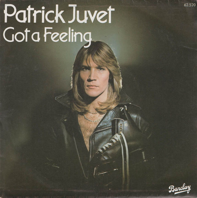 PATRICK JUVET: Got A Feeling / Another Lonely Man  7"