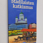 Olli (toim.) Seppälä : Stadilaisten katkismus - pikkukuva 1