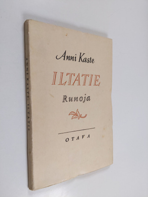 Anni F. Kaste : Iltatie : runoja