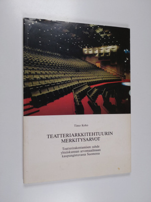 Timo Koho : Teatteriarkkitehtuurin merkitysarvot : teatte...