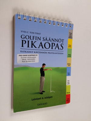 Golfin säännöt : pikaopas : ratkaisut käytännön pelitilan...