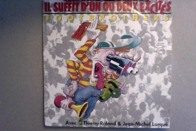 FOOTBROTHERS :: IL SUFFIT D'UN OU DEUX EXCITÉS :: VINYYLI 7"