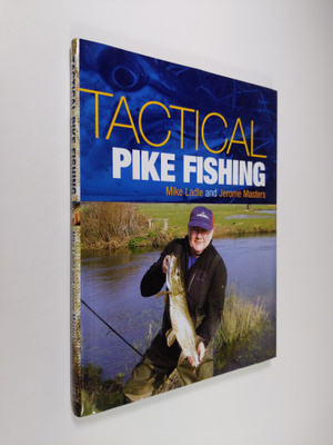Mike Ladle ym. : Tactical Pike Fishing