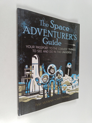 Peter McMahon : Space Adventurer's Guide, The - Your Pass...