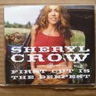 Sheryl Crow - The First Cut Is The Deepest CDS - pikkukuva 1