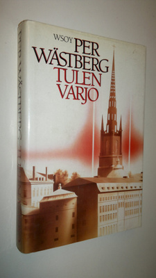 Per Wästberg : Tulen varjo