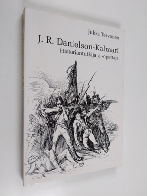 Jukka Tervonen : J. R. Danielson-Kalmari : historiantutki...