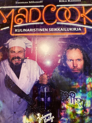 MILONOFF - RANTALA: MAD COOK - KULINARISTINEN SEIKKAILUKURJA