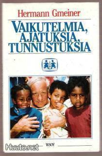 Gmeiner (SOS-lapsikylien perust.): Vaikutelmia, ajatuksia...