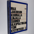 Max Jakobson : Kuumalla linjalla : Suomen ulkopolitiikan ... - pikkukuva 1