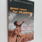 Martin Goldsmith : Good news for all nations : mission at... - pikkukuva 1